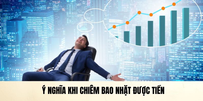 Ý nghĩa về giấc mơ nhặt được tiền