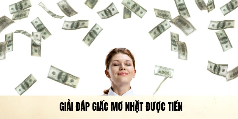 Giải đáp giấc mơ nhặt được tiền