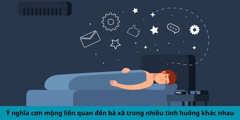 Ý nghĩa cơn mộng liên quan đến bà xã trong nhiều tình huống khác nhau