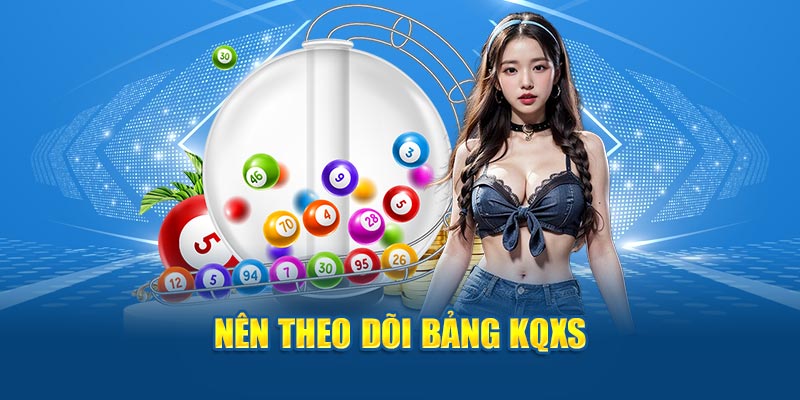 Nên theo dõi bảng kết quả xổ số miền nam