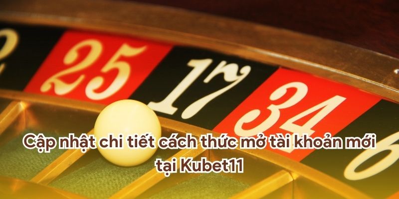 Hướng dẫn chi tiết cách thức đăng ký Kubet11.