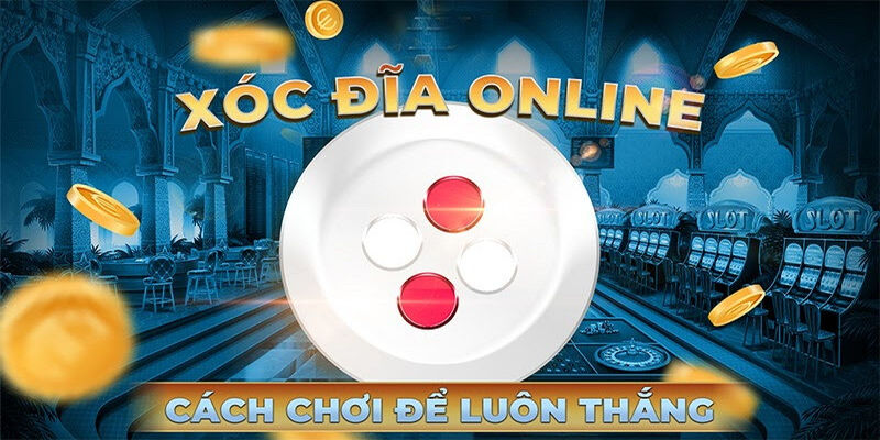 Lưu ý khi chơi xóc đĩa